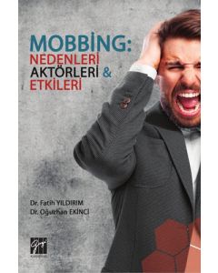Mobbing: Nedenleri, Aktörleri & Etkileri