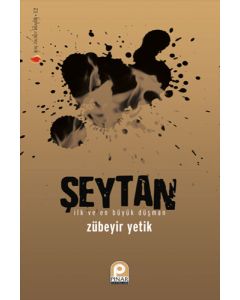 Şeytan - İlk ve En Büyük Düşman