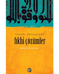 Güncel Meselelere Fıkhi Çözümler