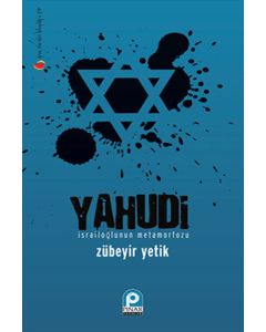 Yahudi - İsrailoğlu'nun Metamorfozu