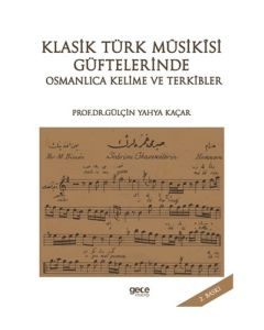 Klasik Türk Musikisi Güftelerinde Osmanlıca Kelime ve Terkibler
