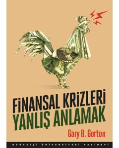 Finansal Krizleri Yanlış Anlamak