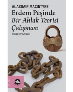 Erdem Peşinde Bir Ahlak Teorisi Çalışması