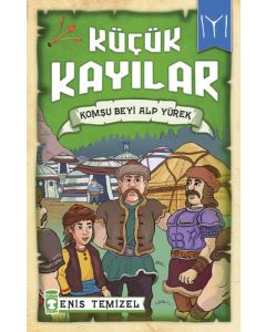 Küçük Kayılar - Komşu Beyi Alp Yürek