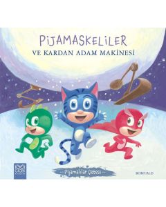 Pijamaskeliler ve Kardan Adam Makinesi - Pijamalılar Çetesi