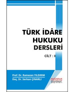 Türk İdare Hukuku Dersleri - Cilt II