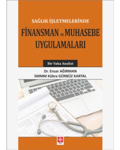 Sağlık İşletmelerinde Finansman Ve Muhasebe Uygulamaları