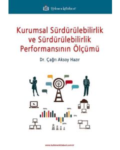 Kurumsal Sürdürülebilirlik ve Sürdürülebilirlik Performansının Ölçümü