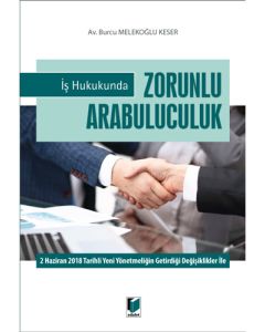 İş Hukukunda Zorunlu Arabuluculuk