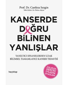 Kanserde Doğru Bilinen Yanlışlar