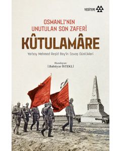 Kutulamare - Osmanlı’nın Unutulan Son Zaferi