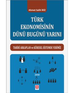 Türk Ekonomisinin Dünü Bugünü Yarını