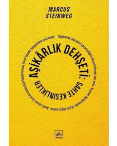 Aşikarlık Dehşeti: Sahte Kesinlikler