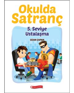 Okulda Satranç - 5.Seviye Ustalaşma