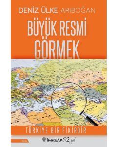 Büyük Resmi Görmek