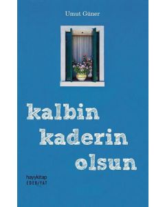 Kalbin Kaderin Olsun
