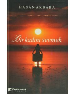 Bir Kadını Sevmek