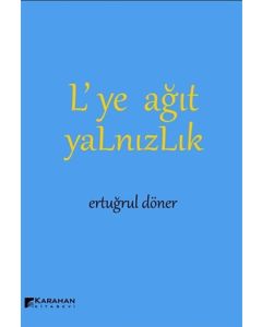 L’ye Ağıt Yalnızlık