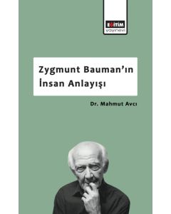Zygmunt Bauman'ın İnsan Anlayışı