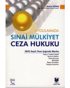 Uygulamada Sınai Mülkiyet Ceza Hukuku