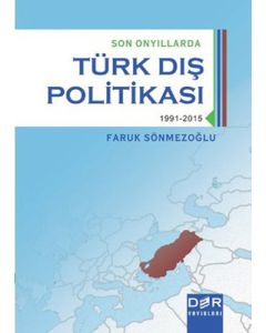 Son Onyıllarda Türk Dış Politikası