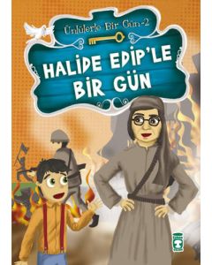 Ünlülerle Bir Gün 2 - Halide Edip’le Bir Gün