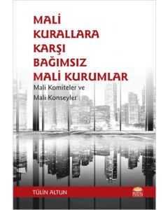 Mali Kurallara Karşı Bağımsız Mali Kurumlar