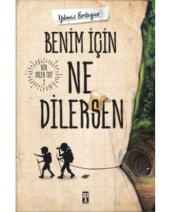 Benim İçin Ne Dilersen