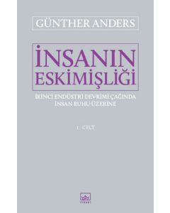 İnsanın Eskimişliği Cilt - 1