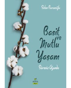 Basit ve Mutlu Yaşam Ajandası (Süresiz Ajanda)