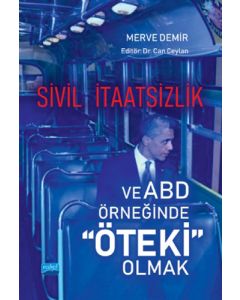Sivil İtaatsizlik ve ABD Örneğinde “Öteki” Olmak