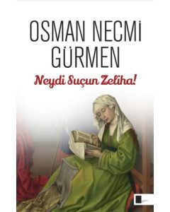 Neydi Suçun Zeliha!