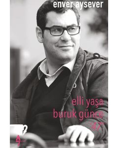 Elli Yaşa Buruk Günce 47