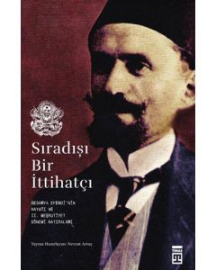 Sıradışı Bir İttihatçı