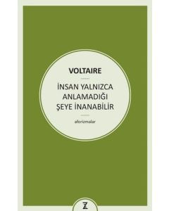 İnsan Yalnızca Anlamadığı Şeye İnanabilir