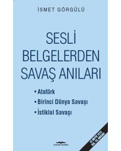 Sesli Belgelerden Savaş Anıları