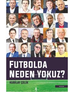 Futbolda Neden Yokuz?