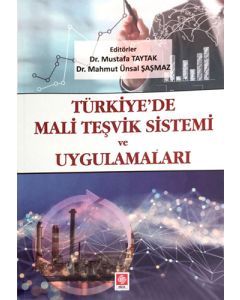 Türkiyede Mali Teşvik Sistemi ve Uygulamaları