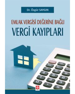 Emlak Vergisi Değerine Bağlı Vergi Kayıpları