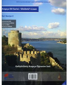 Silsilet’ül-Lisan / Arapça Dil Serisi İleri Seviye 2