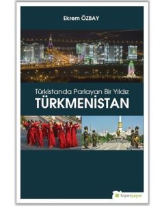 Türkistanda Parlayan Bir Yıldız - Türkmenistan