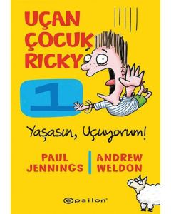 Uçan Çocuk Ricky 1 - Yaşasın, Uçuyorum! (Ciltli)