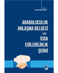 Arabuluculuk Anlaşma Belgesi ve İcra Edilebilirlik Şerhi