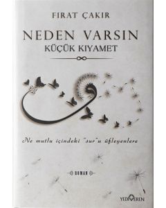 Neden Varsın - Küçük Kıyamet