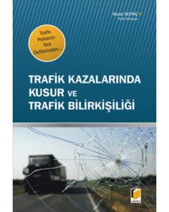 Trafik Kazalarında Kusur ve Trafik Bilirkişiliği