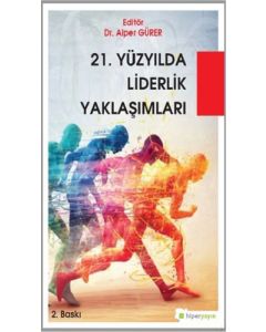 21. Yüzyılda Liderlik Yaklaşımları