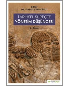 Tarihsel Süreçte Yönetim Düşüncesi