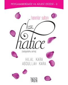 Hanımlar Sultanı Hz. Hatice