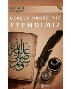 Gerçek Örneğimiz Efendimiz