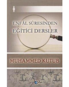 Enfal Suresinden Eğitici Dersler
